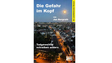 Lade das Bild in den Galerie-Viewer, Roman "Die Gefahr im Kopf" von Jan Bergrath