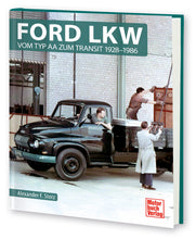 Lade das Bild in den Galerie-Viewer, Ford LKW - Vom Typ AA zum Transit 1928-1986