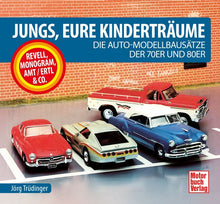 Lade das Bild in den Galerie-Viewer, Jungs, eure Kinderträume. Die Auto-Modellbausätze der 70er- und 80er