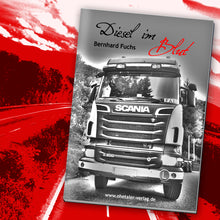 Lade das Bild in den Galerie-Viewer, Diesel im Blut - von Bernhard Fuchs

